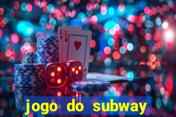 jogo do subway surf de ganhar dinheiro